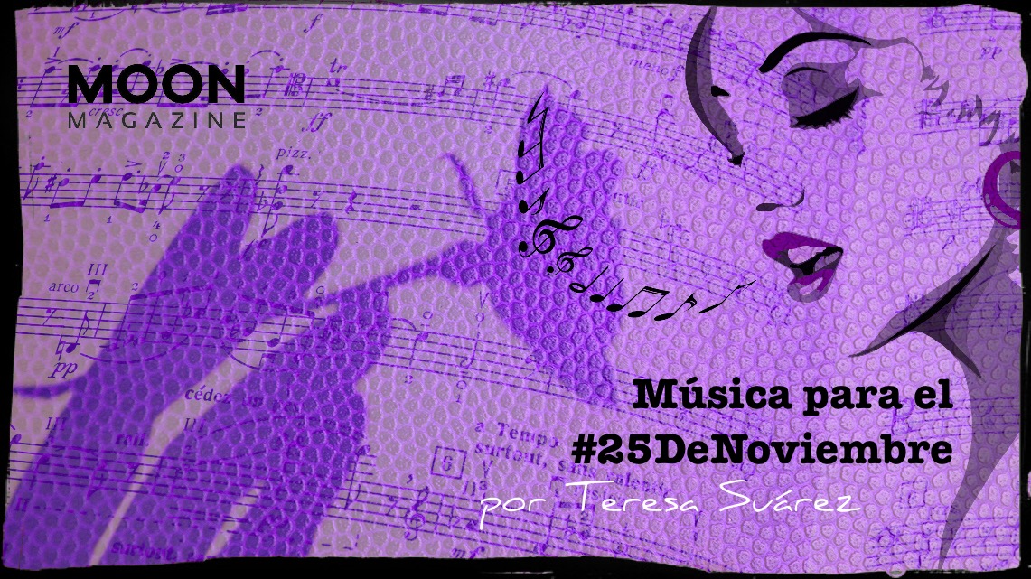 Día Internacional de la Eliminación de la Violencia contra la Mujer: música para el 25-N